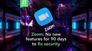 Zoom won’t add new features for 90 days