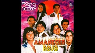 Amanecer Rojo - Enganchado ("Voy A Tomar" - 1998)