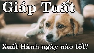 2017 Giáp Tuất xuất hành ngày nào Tốt - Phong Thủy Vượng Tài - Thầy Xuân Thứ