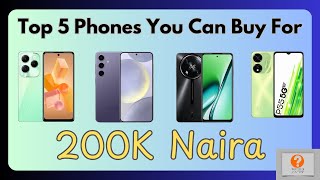 Top 5 Smartphones that you can buy for 200K in Nigeria (August 2024)