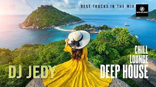 DJ JEDY - The best Deep House tracks (Nice Sounds) 🍓 Tropical Chill Out Mix 2023🍓 Relax  Lounge