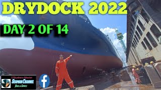 DRYDOCK 2022 (DAY 2 OF 14)- Let my  experience be yours too.