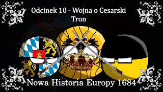 „Wojna o Cesarski Tron” - Nowa Historia Europy 1684 #10