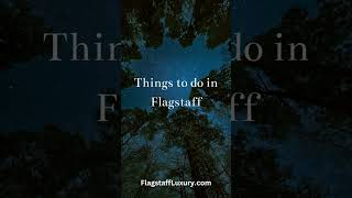 Things to do in Flagstaff #flagstaff #arizona