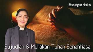 Renungan Harian Sabtu,2 Maret 2024 "Sujudlah & Muliakan Tuhan Senantiasa" Wahyu 15:4