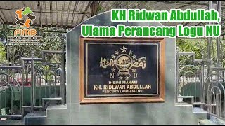 KH Ridwan Abdullah, Ulama Perancang Logu NU