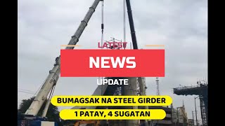 Skyway Steel Girder Bumagsak, 1 Patay 4 Sugatan  sa Muntinlupa