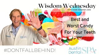 Best and Worst Candy For Your Teeth | Austin Dental Spa | Austin, TX | Ph: 512-452-9296