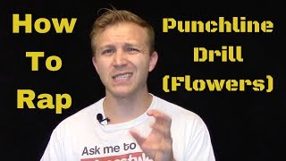 How To Rap: Punchline Drill (Flowers)