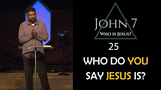 Who do you say Jesus is? | The Gospel According to John (Part 25) | Tom Stephen