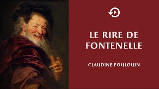 Claudine Poulouin – Le rire de Fontenelle