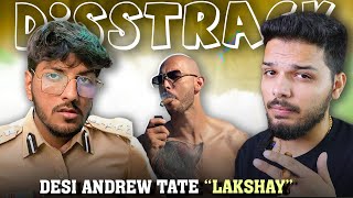 DESI ANDREW TATE DISS TRACK - @lakshaychaudhary EXPOSED | CRAZY DEEP