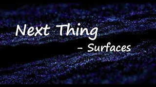 Surfaces - Next Thing (Loverboy) (Lyrics)