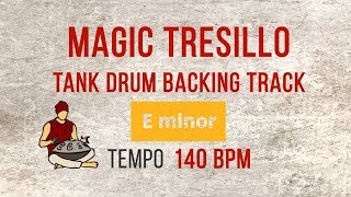 Magic Tresillo - Steel Tongue Drum Backing Track - Em