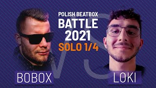 Bobox vs Loki | POLISH BEATBOX BATTLE 2021 | Quaterfinals