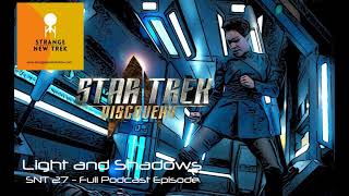 Star Trek Discovery S02E07 - Light And Shadows - Strange New Trek 27 Full Podcast Episode