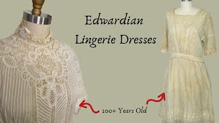 Original Edwardian Lingerie Dresses- From the Study Collection