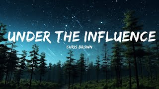 Chris Brown - Under The Influence (sped up/TikTok Remix) Lyrics | your body lightweight speaks to