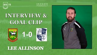 Lee Allinson post match and goal clip v WINGATE & FINCHLEY - 19 December 2023