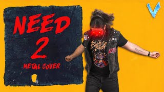 Need 2 - Metal Cover by Little V (Pinegrove)