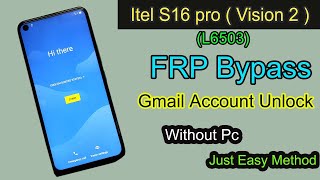 Itel s16 bypass google account - Itel w6502 frp bypass - frp bypass itell s16 w6502 without pc