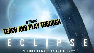 Eclipse Second Dawn For The Galaxy Teach and 4 Player Play Through 8/15/24