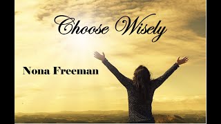 Nona Freeman Choose wisely