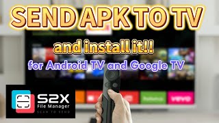 Transfer and install APK to Android TV/Fire stick/MI stick/Google TV/Nvidia Shield