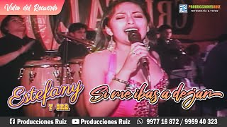 Si me ibas a dejar - Estefany y Orquesta