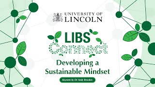 LIBS Connect 2023 Keynote - Developing a Sustainable Mindset with Dr Andy Brookes