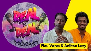 Real Pa Real Podcast ku Flou Vares y Anilton Levy