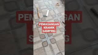 PEMASANGAN KRAMIK SAMPING