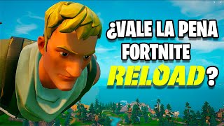 ¿VALE LA PENA FORTNITE RELOAD?