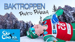 Baktroppen: Ski Classics // Prato Piazza