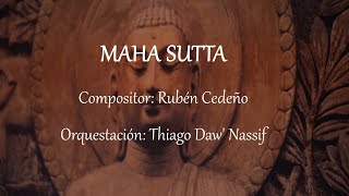 Maha Sutta - Rubén Cedeño - Orquestación: Thiago Daw' Nassif