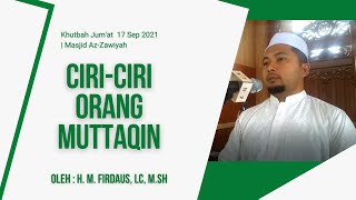 Khutbah Jum'at | Ciri Orang Muttaqin | H. M. Firdaus, LC, M.Sh