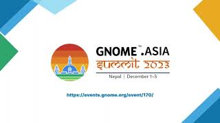 GNOME Asia Summit 2023 – Day 1, track 2