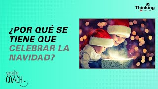 ¿POR QUÉ SE TIENE QUE CELEBRAR LA NAVIDAD? | Veste Coach - Edición 23