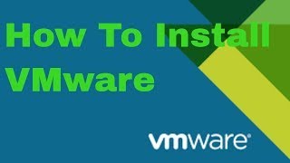 How to Install Vmware!!!!! 2020