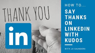 Gratitude on LinkedIn with Kudos