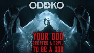 ODDKO - Your God Created a Devil to Be a God (Official Visualizer)