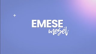 Emese mesél (7. rész) // Anyaság szépségei és kihívásai