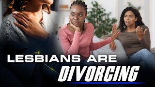 Men Were Right All Along, Lesbians Are Divorcing Each Other At The Same Rate As Straight Marriages