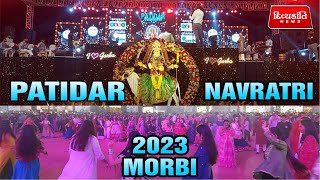 MORBI || PATIDAR NAVRATRI MAHOTSAV || 2023