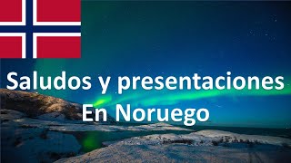 Aprende Noruego desde cero - Lección 1: Saludos y Presentaciones