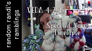 VEDA 4-7-2018: Hand Dyeing Speckled Yarn & a Better Day || Crochet Knitting Fiber Arts Daily Vlog