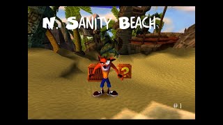 N. Sanity Beach (Crash Bandicoot Let's Play #1)