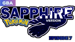 Pokemon Sapphire Playthrough (EP7)