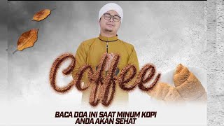 DOA SAAT MINUM KOPI ANDA AKAN SEHAT