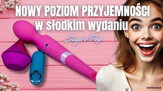 Sugar Pop - wibratory i ciśnieniowe stymulatory łechtaczki